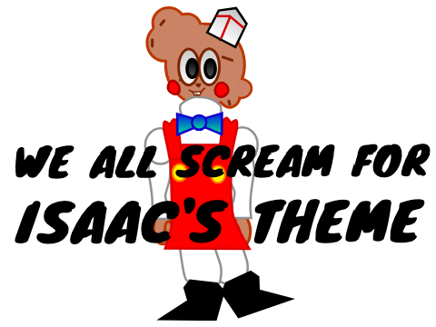 WE ALL SCREAM FOR - Isaac's Theme