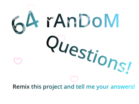 EEEEE answer questions :D remix remix remix remix