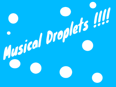 Musical Droplets 