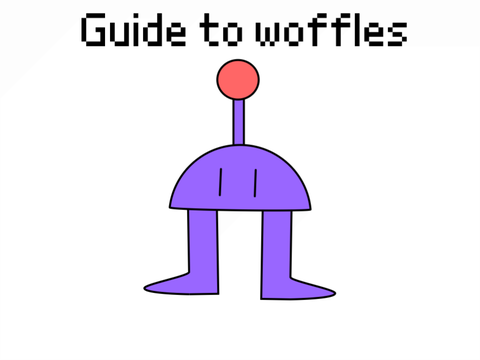 Guide 2 Woffles