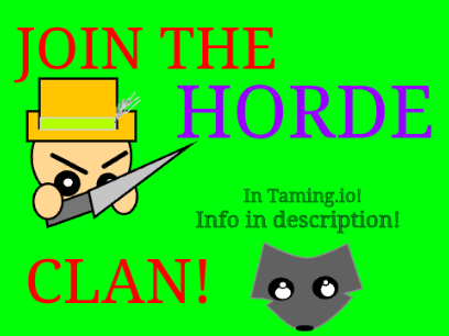 Join the HORDE Clan! (Taming.io)