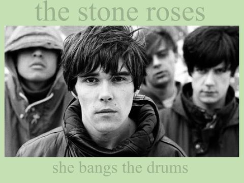 the stone roses - she bangs the drums