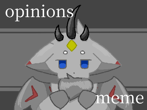 opinions meme for @jewel416v