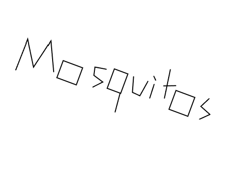 Mosquitos