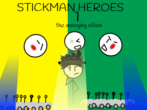 stickman heroes (the annoying villain) REMAKE