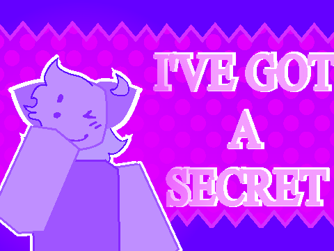 I'VE GOT A SECRET! MEME TEMPLATE