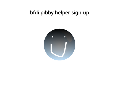 bfdi pibby helper sign-up