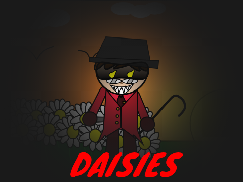 DAISIES (Introduction to Alastor Birchtree)