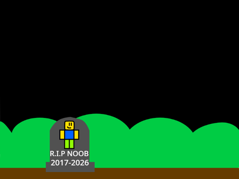 RIP NOOB