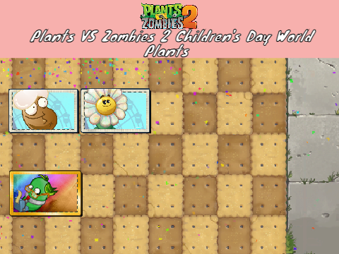 Plants Vs Zombies 2: Children's Day World Plants