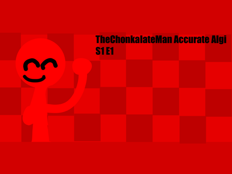 TheChonklateMan Accurate Algo [S1 E1]