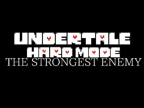 Undertale Hard Mode The strongest enemy V29