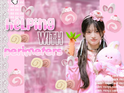  ⋆˚࿔ how to do perimeters ⋆˚✿˖°