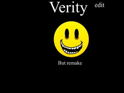Verity edit But remake