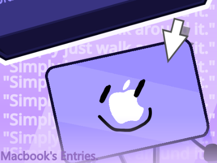 Macbook's Entries 1: "Simply just walk around it"