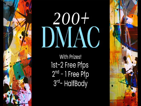 200+ DMAC With Prizes [OPEN]