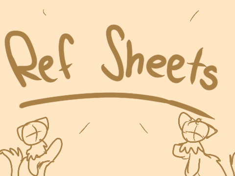 Ref Sheets!