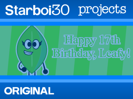 Happy 17th BIrthday, Leafy