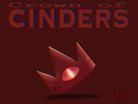 Crown of Cinders - Ch 1