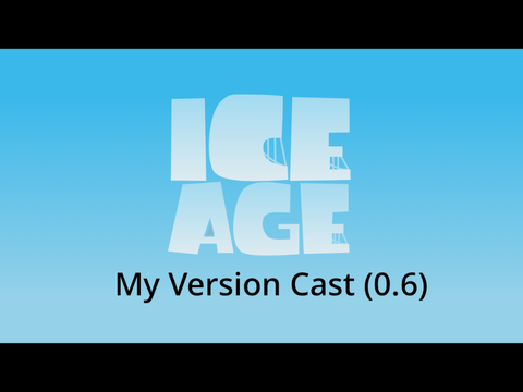 Ice Age My Version Cast (0.6)