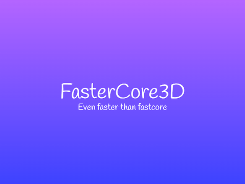 FasterCore3D