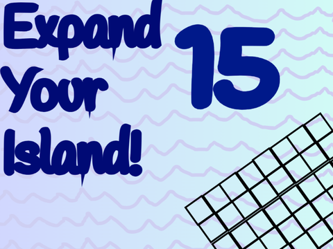 Expand Your Island! [5 three)