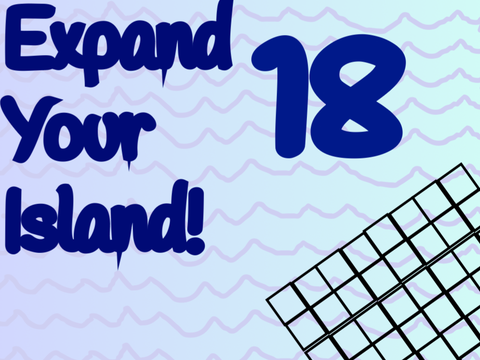 Expand Your Island! [9^2 backwards] old background back