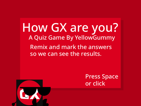 How GX Are you?