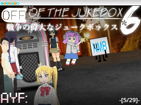 AYF: Off Of The Jukebox 6 -[5/29]-