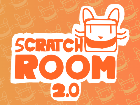 Scratch Room 2.0 ANNOUNCEMENT