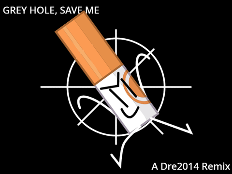 GREY HOLE. A Dre2014 Remix