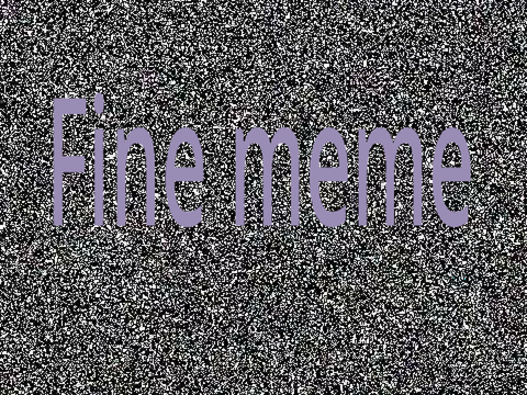 ( ғɪɴᴇ - ᴍᴇᴍᴇ 