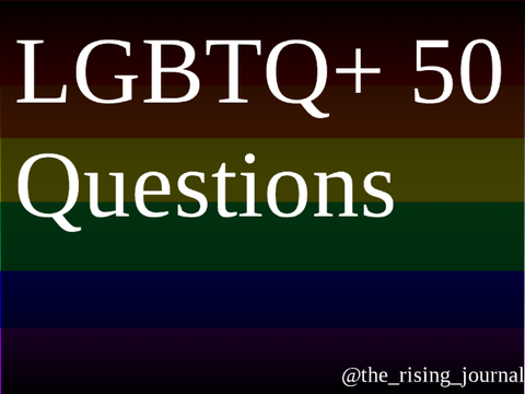 LGBTQ+ 50 Questions!