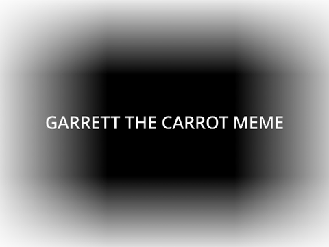 I look like garrett the carrot
