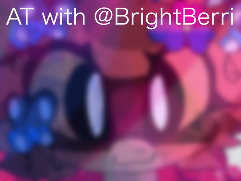 AT with @BrightBerri