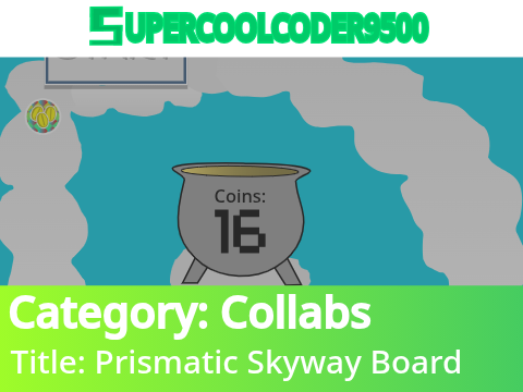 Prismatic Skyway Board