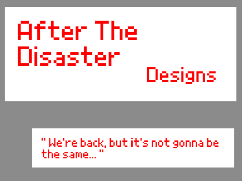 || After The Disaster || Designs! |