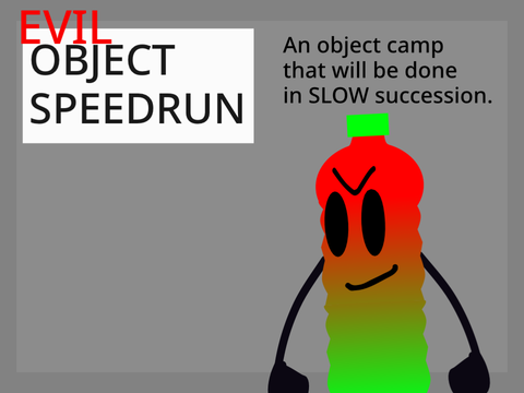 EVIL object speedrun [OPEN] remix
