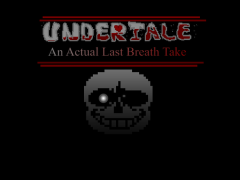 An Actual Last Breath Take I