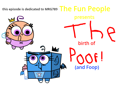 The Fun People! S1E1: The Birth of Poof (and Foop)