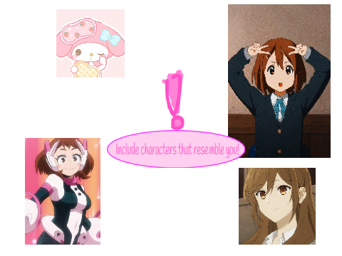 Include characters that resemble you! 