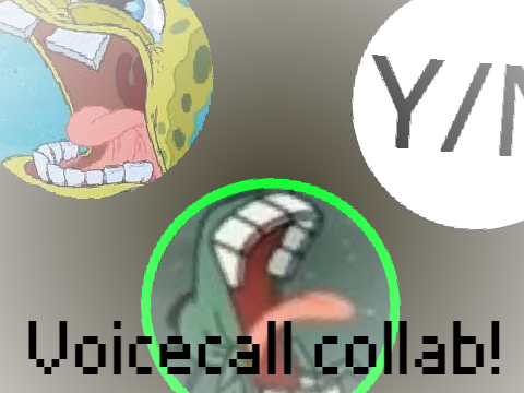 Voicecall collab!