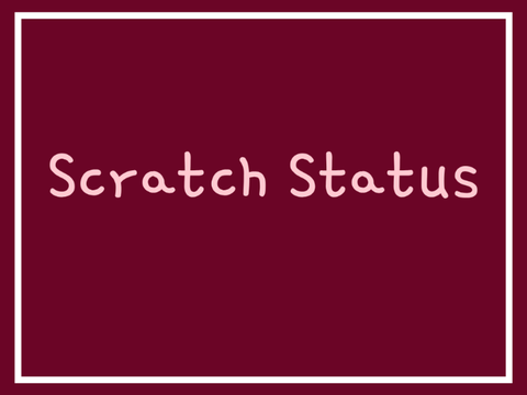 Scratch Status [please remix] remix