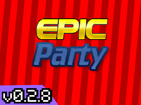 Epic Party | Alpha v0.2.8