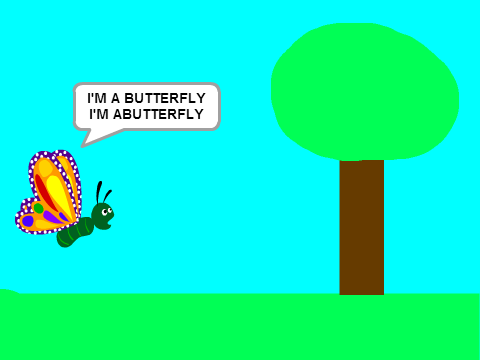 I'M A BUUTTTEEERRR FLLLLLYYYYYYYYYYYYY