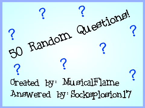50 Random Questions!