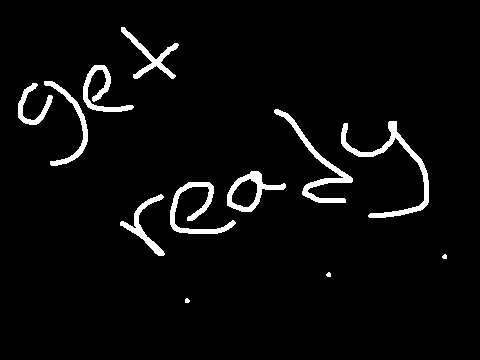 get ready