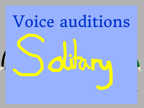 Solitary - Voice Auditions remix