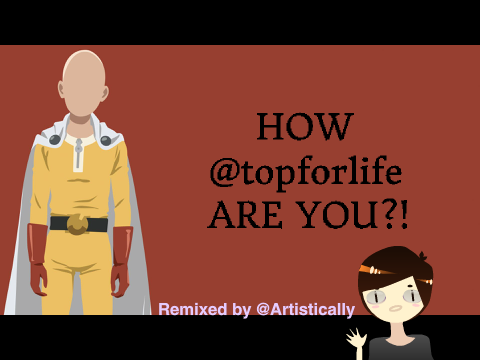 How @topforlife are you?!
