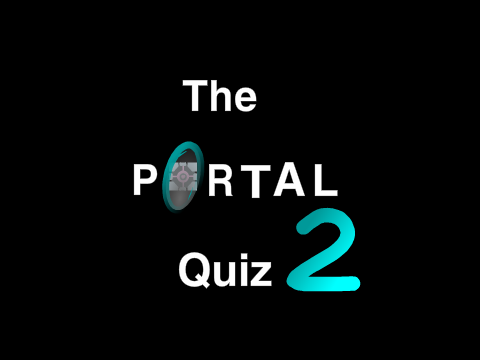 The Portal Quiz 2